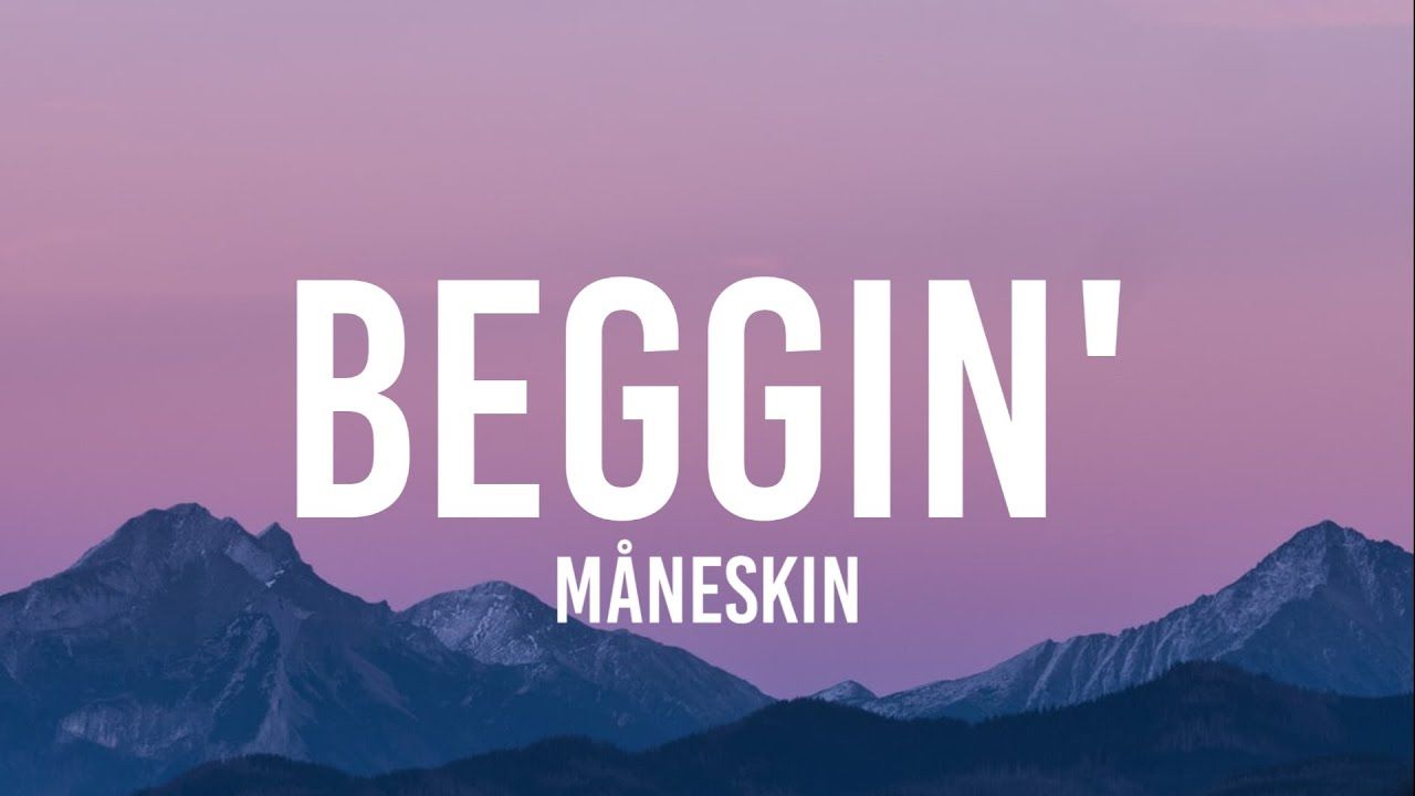 Måneskin' Tiktok (Lyrics). I'm beggin' beggin' you download as mp3 file for free!