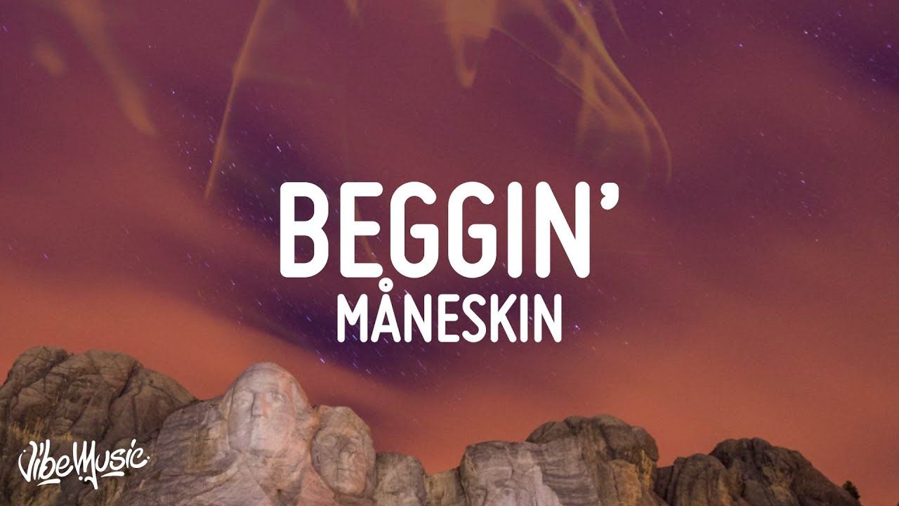 Beggin' by Måneskin from Italy