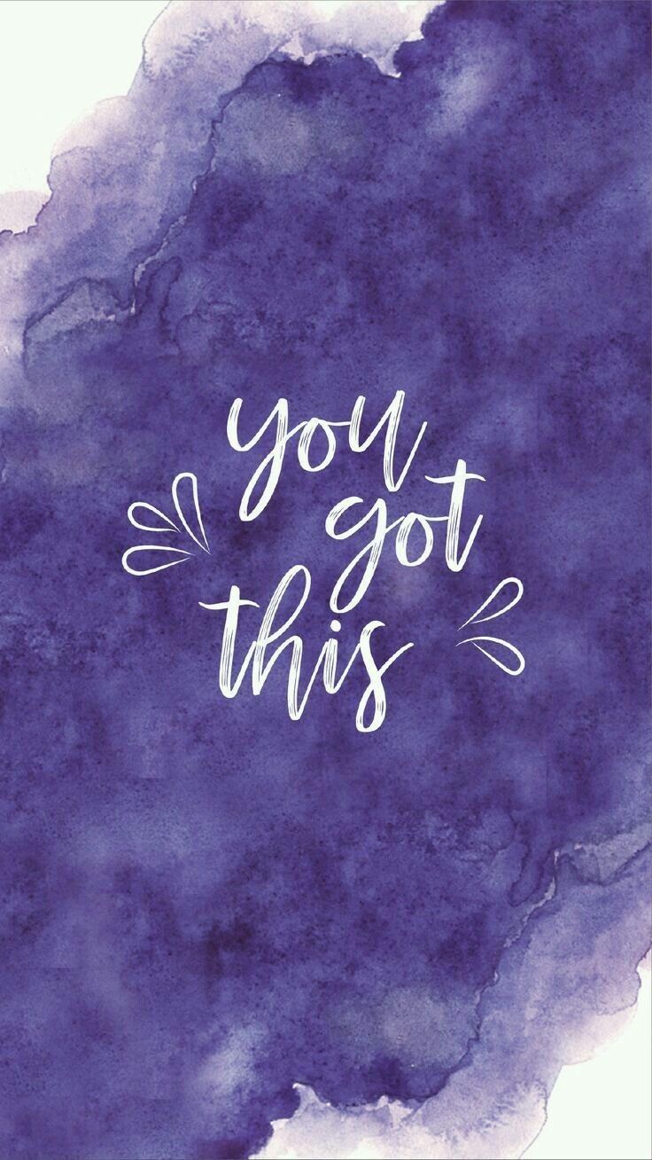 You Got This Wallpaper