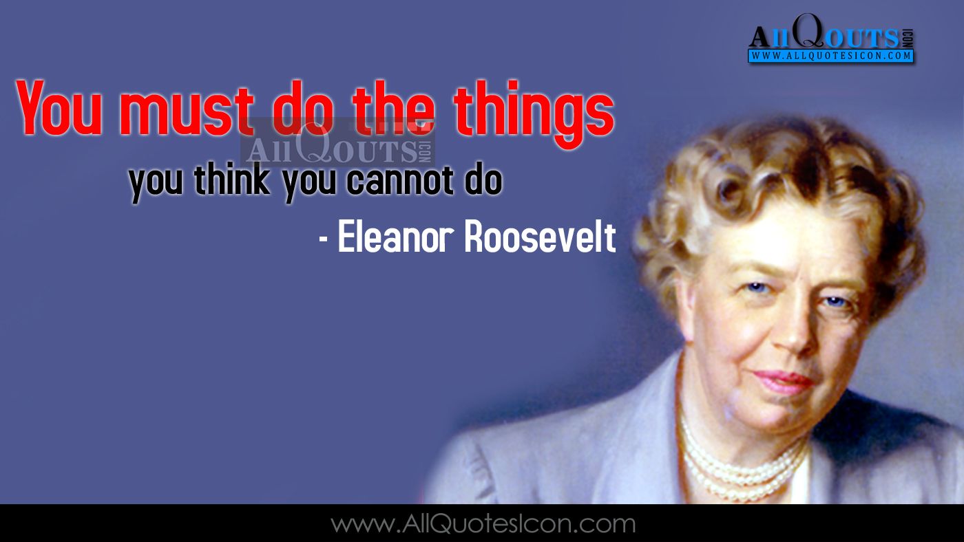 Eleanor Roosevelt Quotes in English HD Wallpaper Best Life Inspiration Thoughts and Sayings Eleanor Roosevelt English Quotes Image. Telugu Quotes. Tamil Quotes. Hindi Quotes. English Quotes