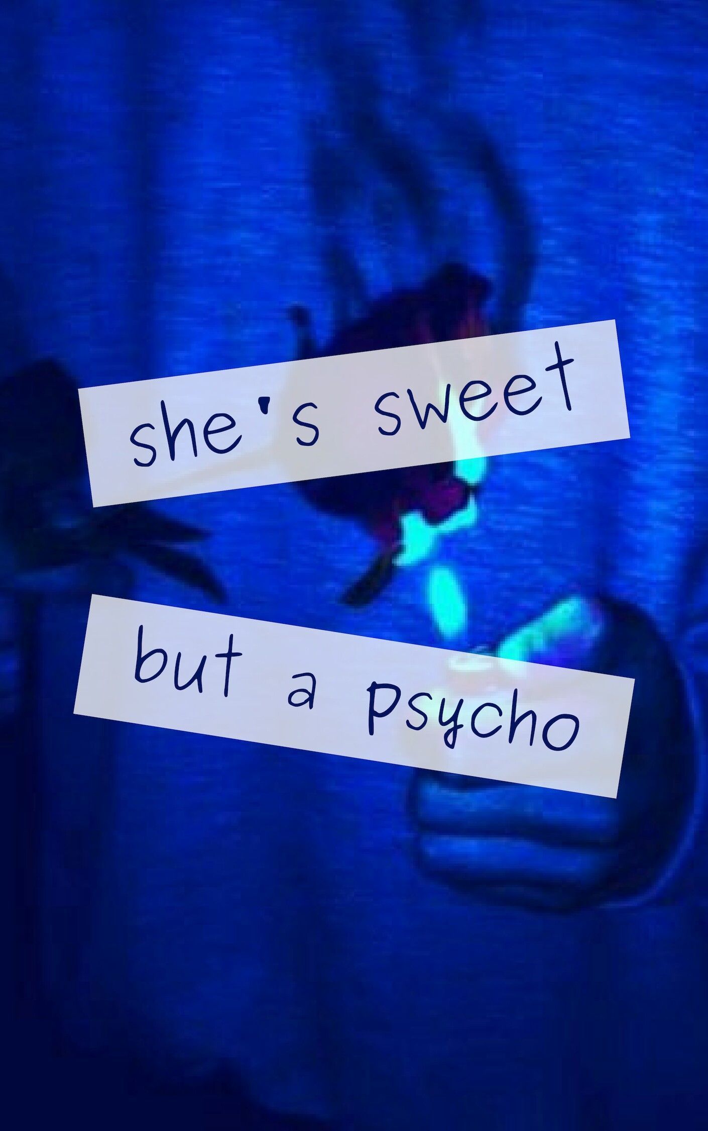 p s y c h o·.. by Sol.. . Cute motivational quotes, Sweet but a psycho, Blue aesthetic dark