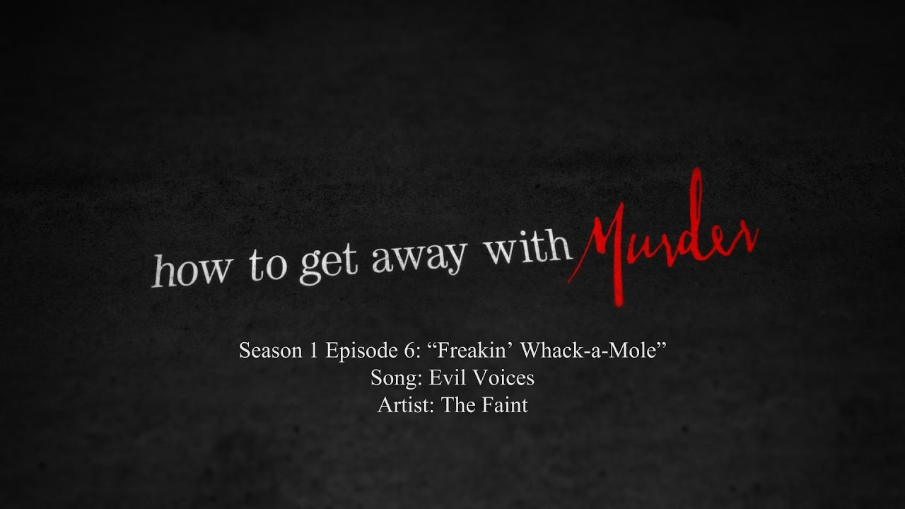 Evil Voices Faint. How to Get Away with Murder