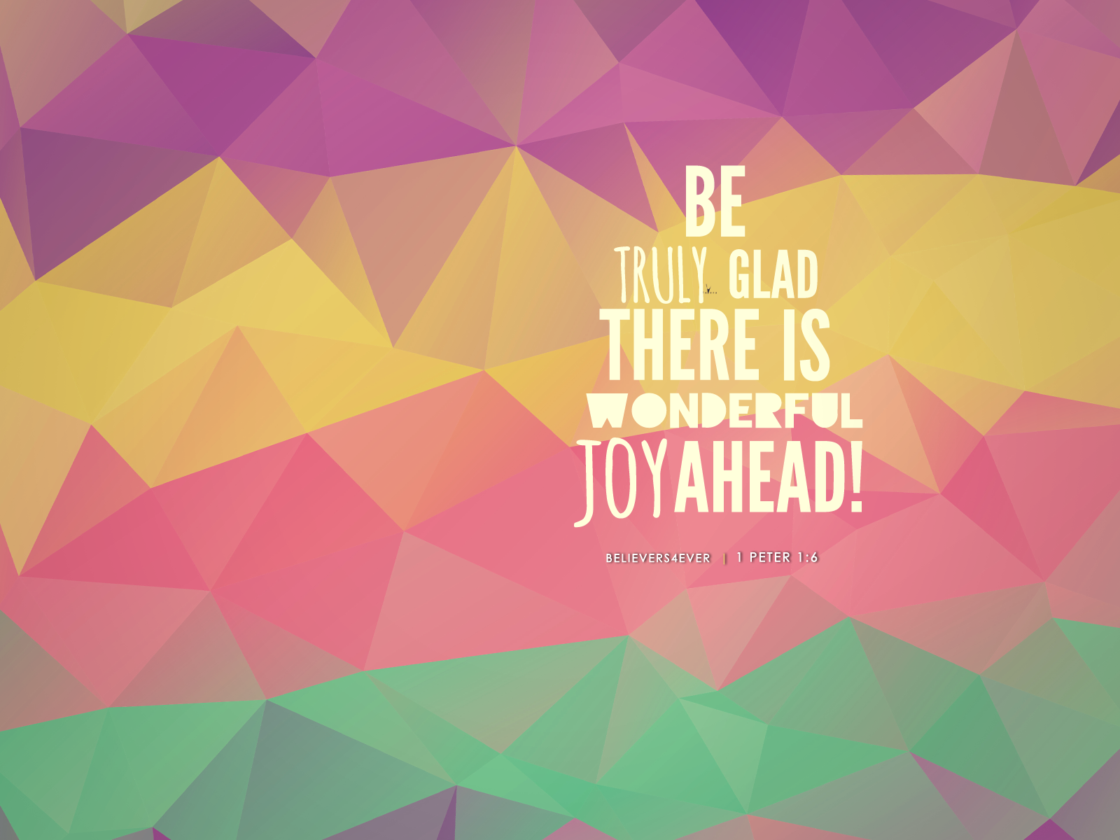 Be Truly Glad, There Is Wonderful Joy Ahead Christian Background Bible Verse Wallpaper For Desktop