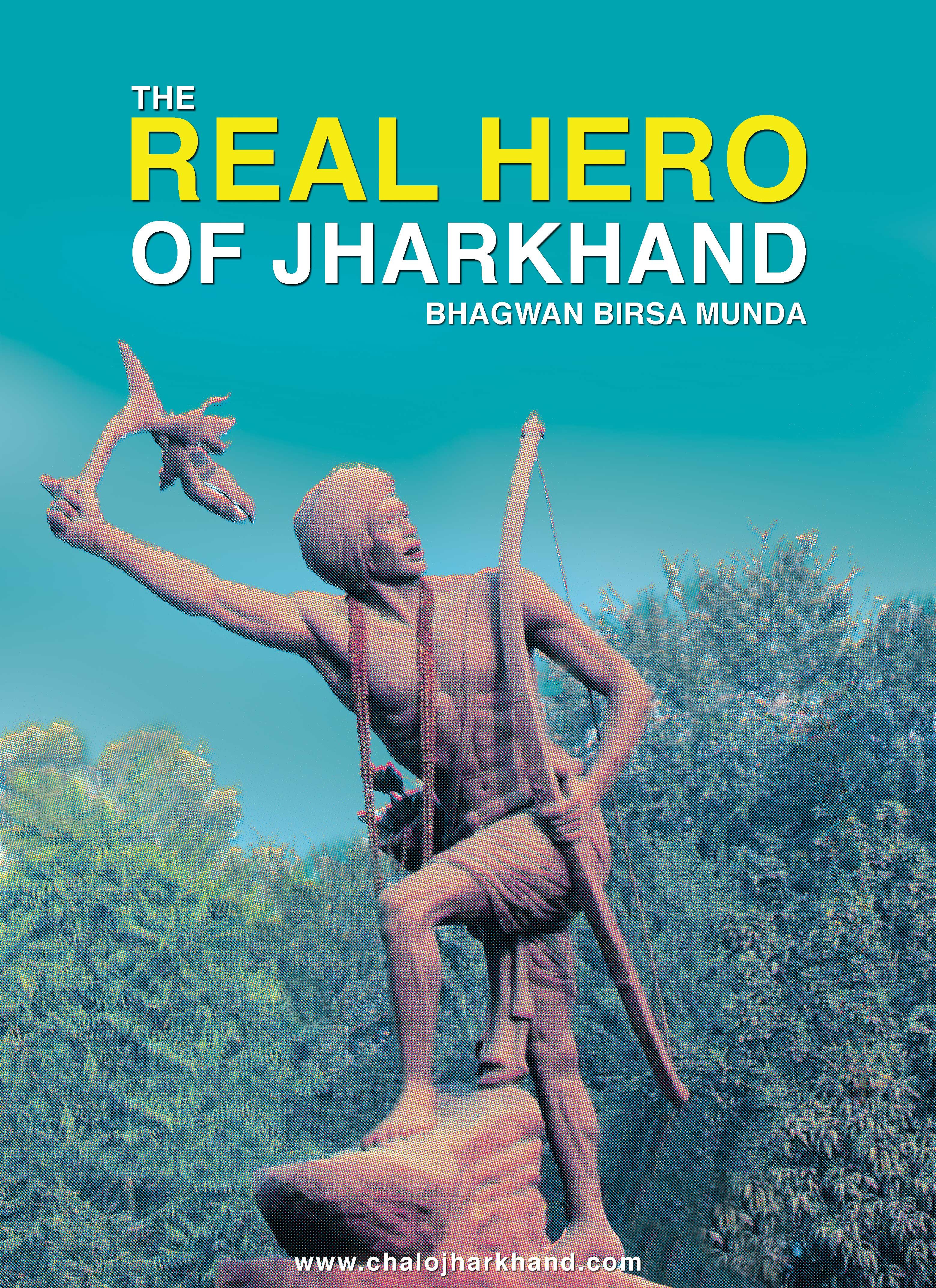 The Real Hero of Jharkhand- Bhagwan Birsa Munda. Real hero, Tribal warrior, Hero