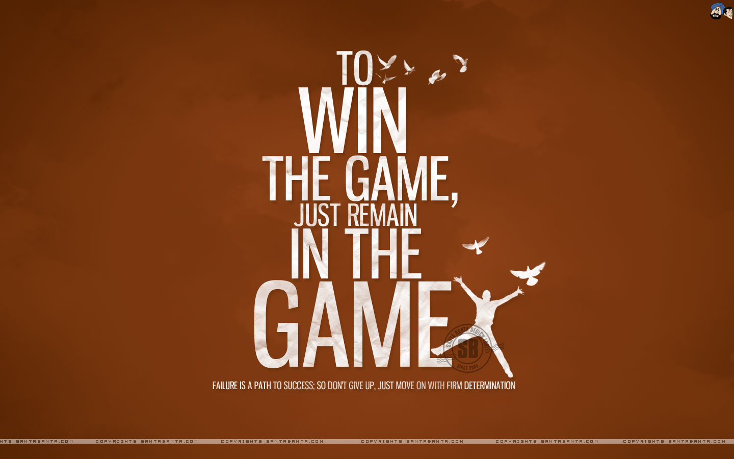 Motivational wallpaper on Winning, To Win the game Give Up World