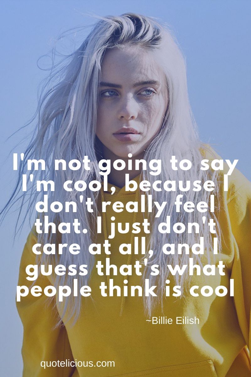 Inspiring Billie Eilish Quotes and Sayings (With Image) For 2021