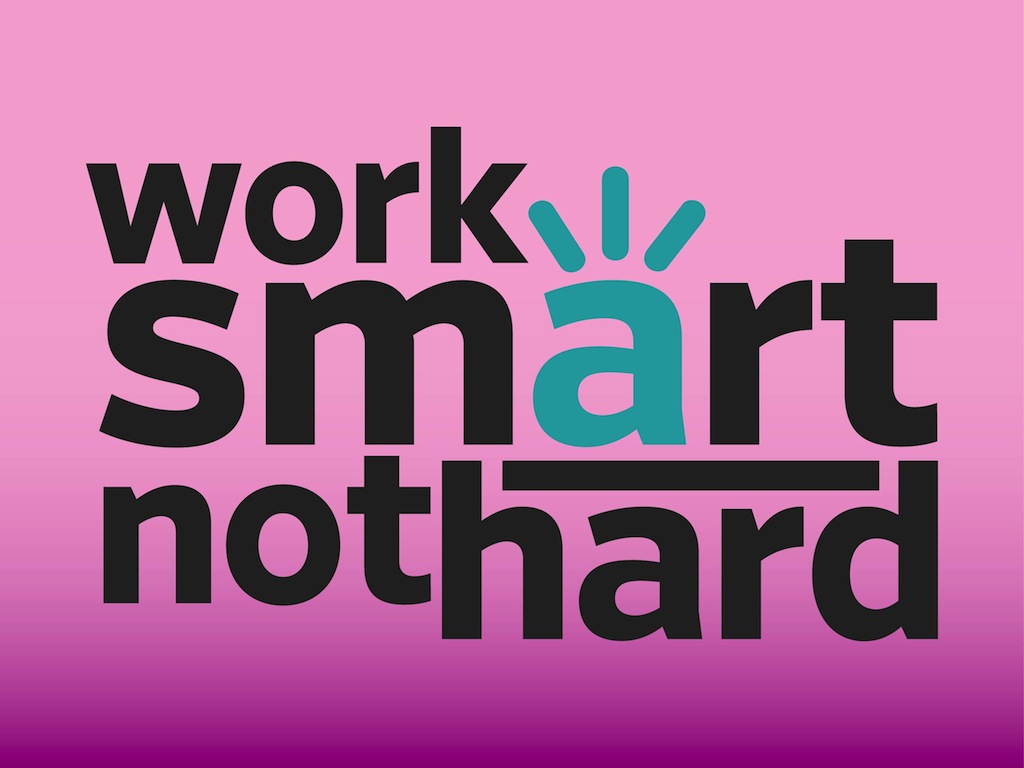 Would you work hard or work smart?