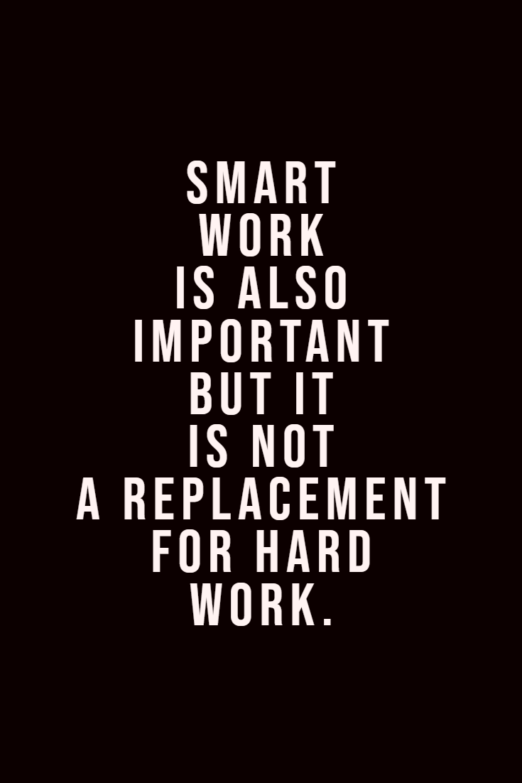 Hard work vs smartwork quotes Reposting cris_de_marco work smart ••••• work worksmart