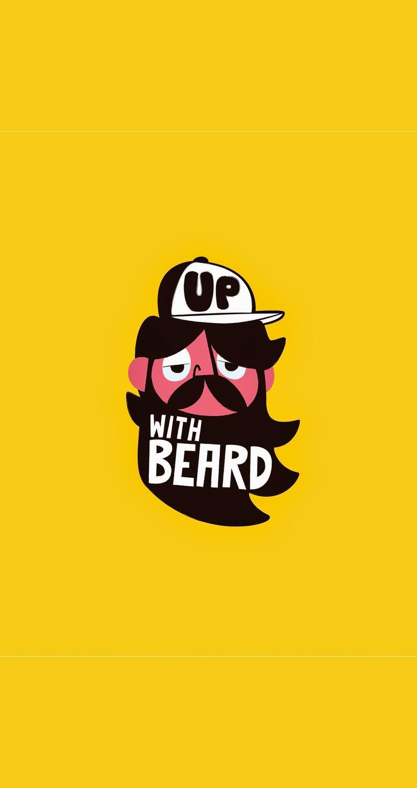 up with beard. Funny iphone wallpaper, Funny wallpaper, Cartoon wallpaper