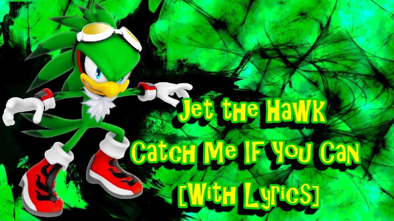 Jet the Hawk Me If You Can[Lyric Video]