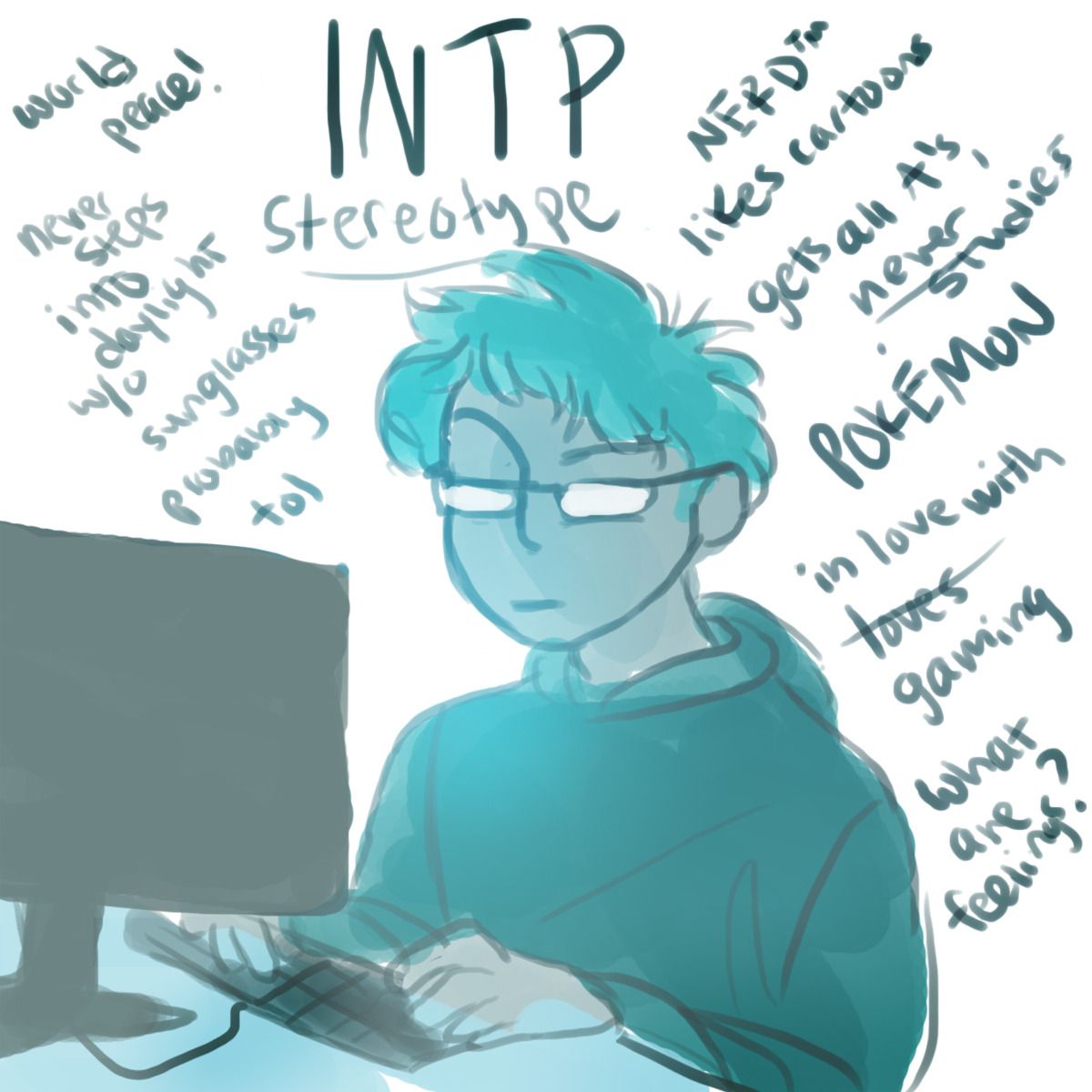 INTPs who asked, here's a stereotype of you. Intp personality, Intp personality type, Intp