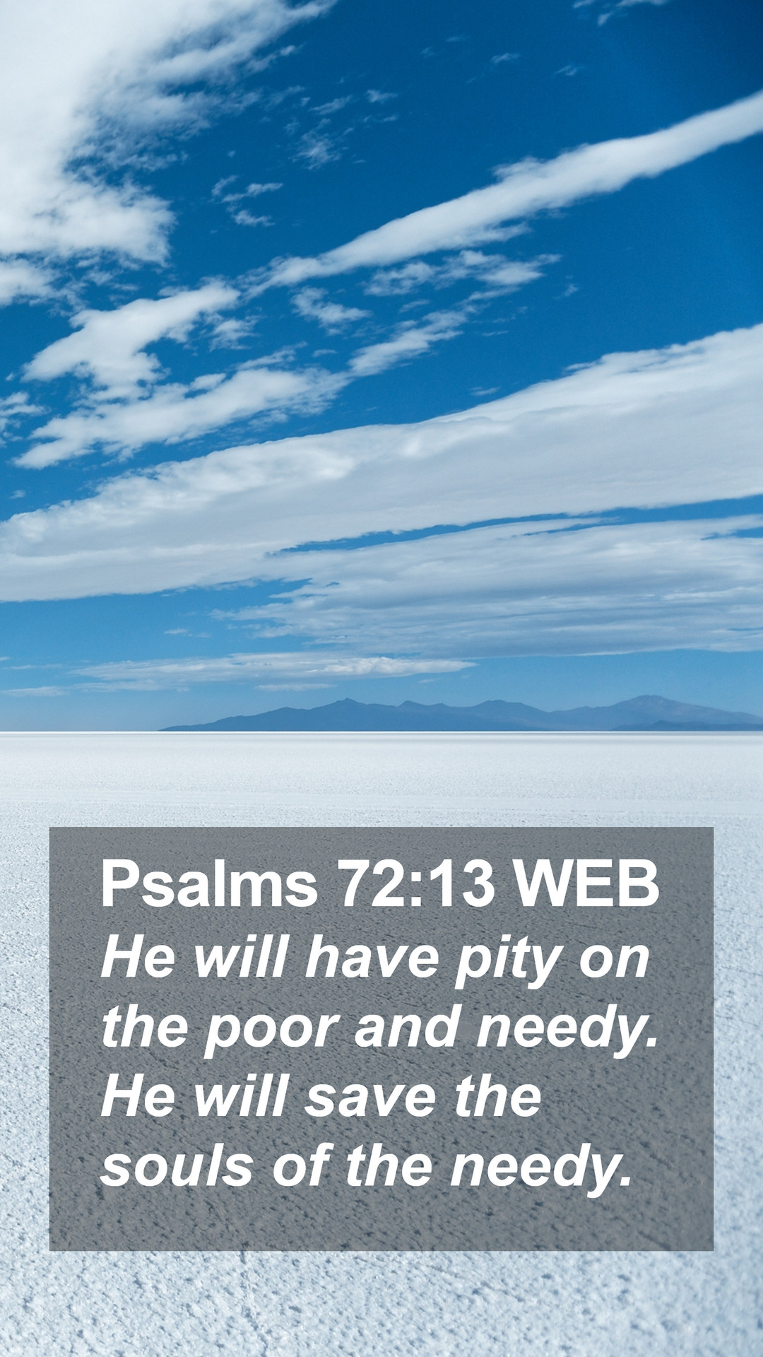Psalms 72:13 WEB Mobile Phone Wallpaper will have pity on the poor and needy. He will