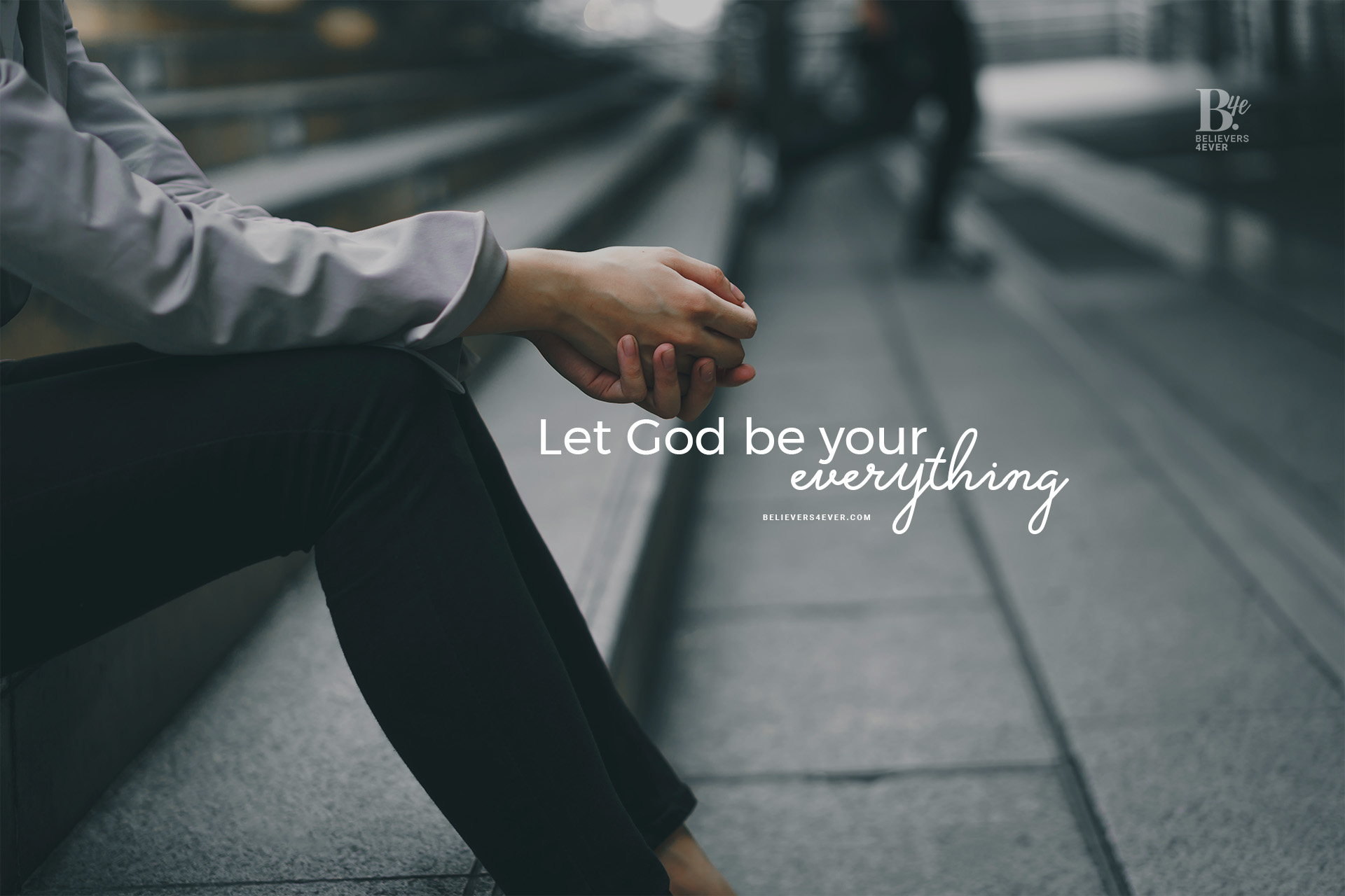 Let God be your everything