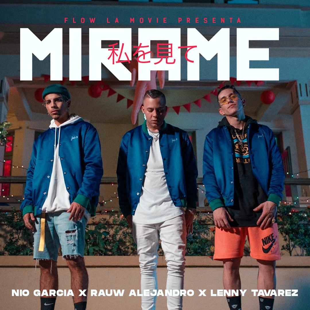 Mírame (Remix) (feat. Myke Towers, Casper Magico & Darell) by Nio Garcia, Rauw Alejandro & Lenny Tavarez