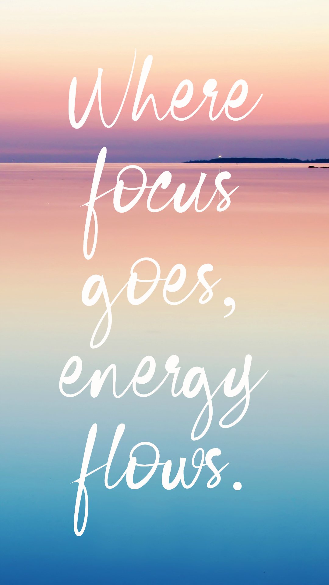 Phone Wallpaper, Phone Background, Quotes To Live By, Focus Goes Energy Flows