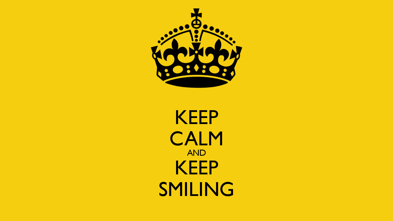 Free download KEEP CALM AND KEEP SMILING KEEP CALM AND CARRY ON Image Generator [1366x768] for your Desktop, Mobile & Tablet. Explore Keep Smiling Wallpaper. Keep Smiling Wallpaper, Keep