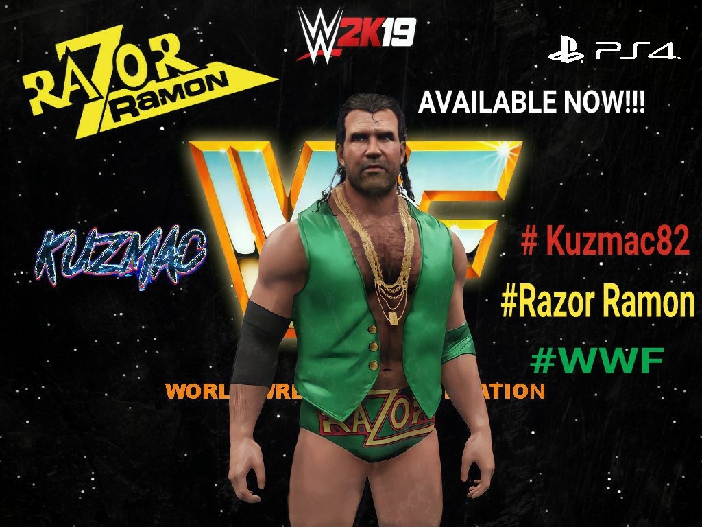 Kevin McCampbell hello to the Bad Guy! Razor Ramon is available now on CC for WWE 2K19 for the PS4. Shouts to my dog for the moveset. Hope