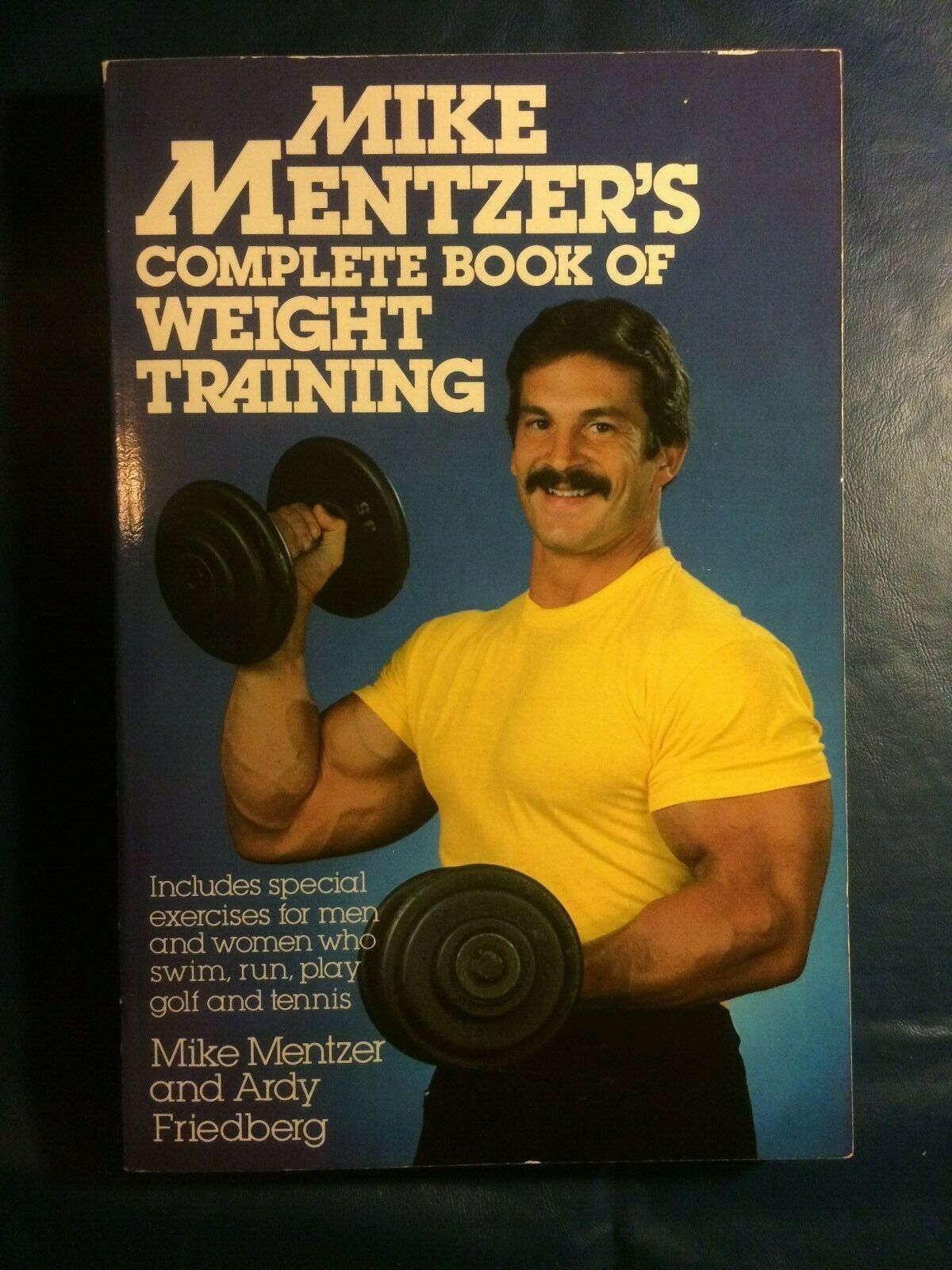 Mike Mentzer's Complete Book of Weight Training by Ardy Friedberg and Mike Mentzer ( Trade Paperback) online