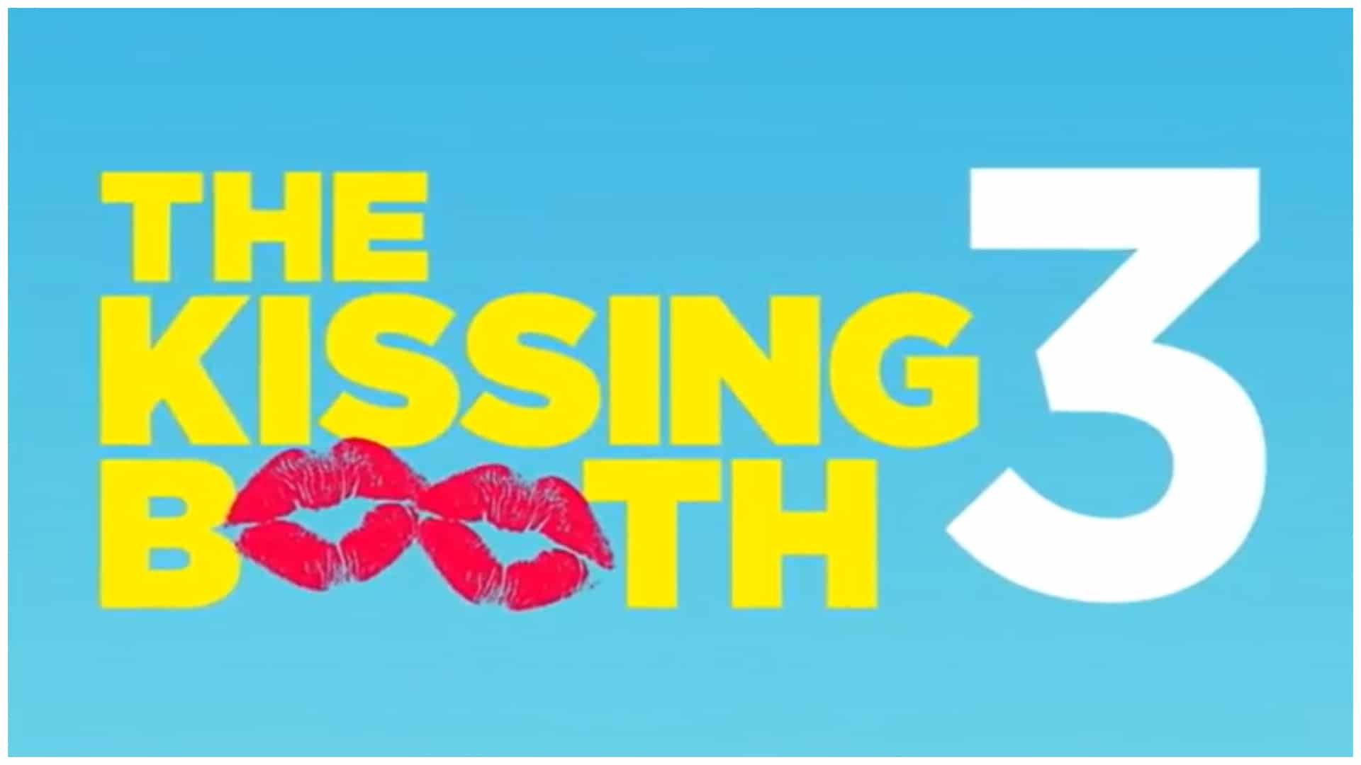 The Kissing Booth 3' now official, to premiere in 2021