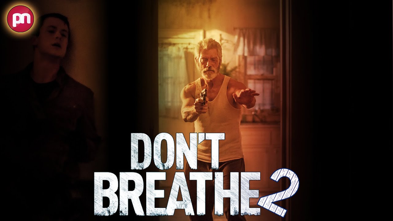 Don't Breathe 2: Coming Soon To Haunt You In 2021?