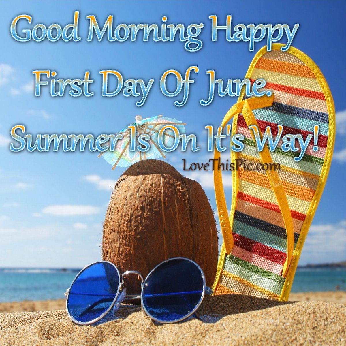 Good Morning Happy First Day Of June First Day Of June