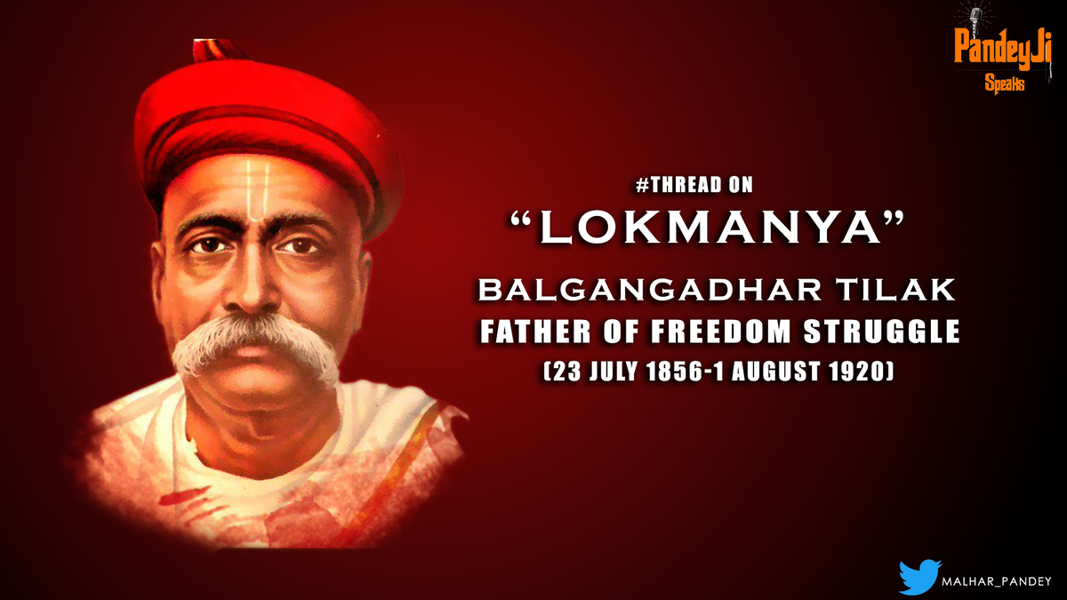 Malhar Pandey - #THREAD When the entire nation was in the clutches of British rulers, Bal Gangadhar Tilak roared like a tiger giving us an immortal sloganSwarajya is my birthright and I