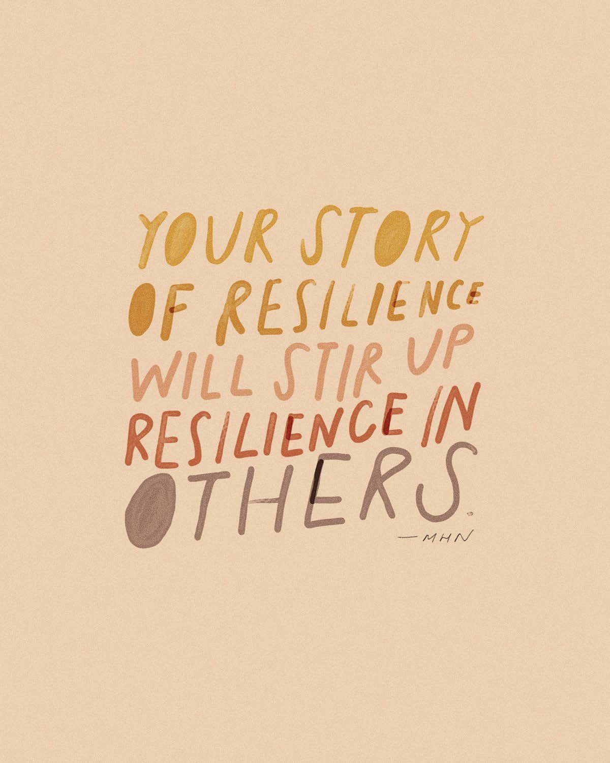 Your story of resilience. Resilience quotes, Inspirational quotes for moms, Life quotes