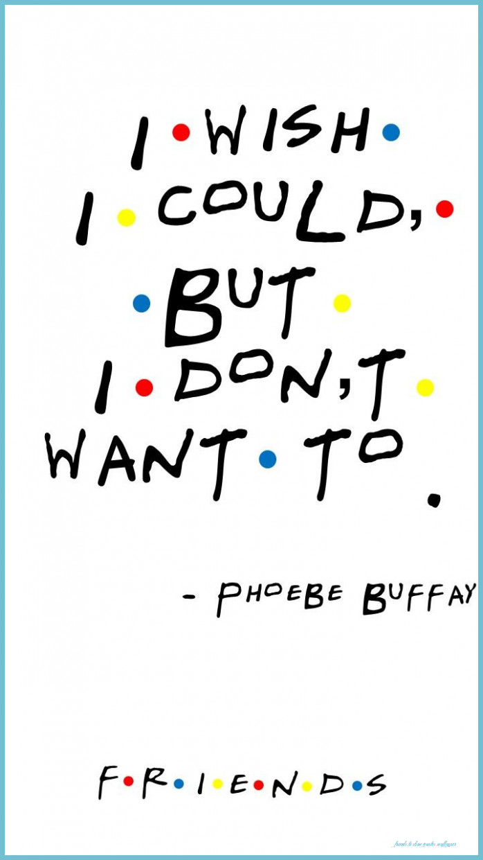 FRIENDS TV SHOW Quote By PHOEBE BUFFAY My First Episode