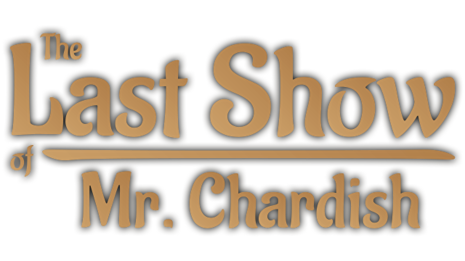 The last show of Mr. chardish.