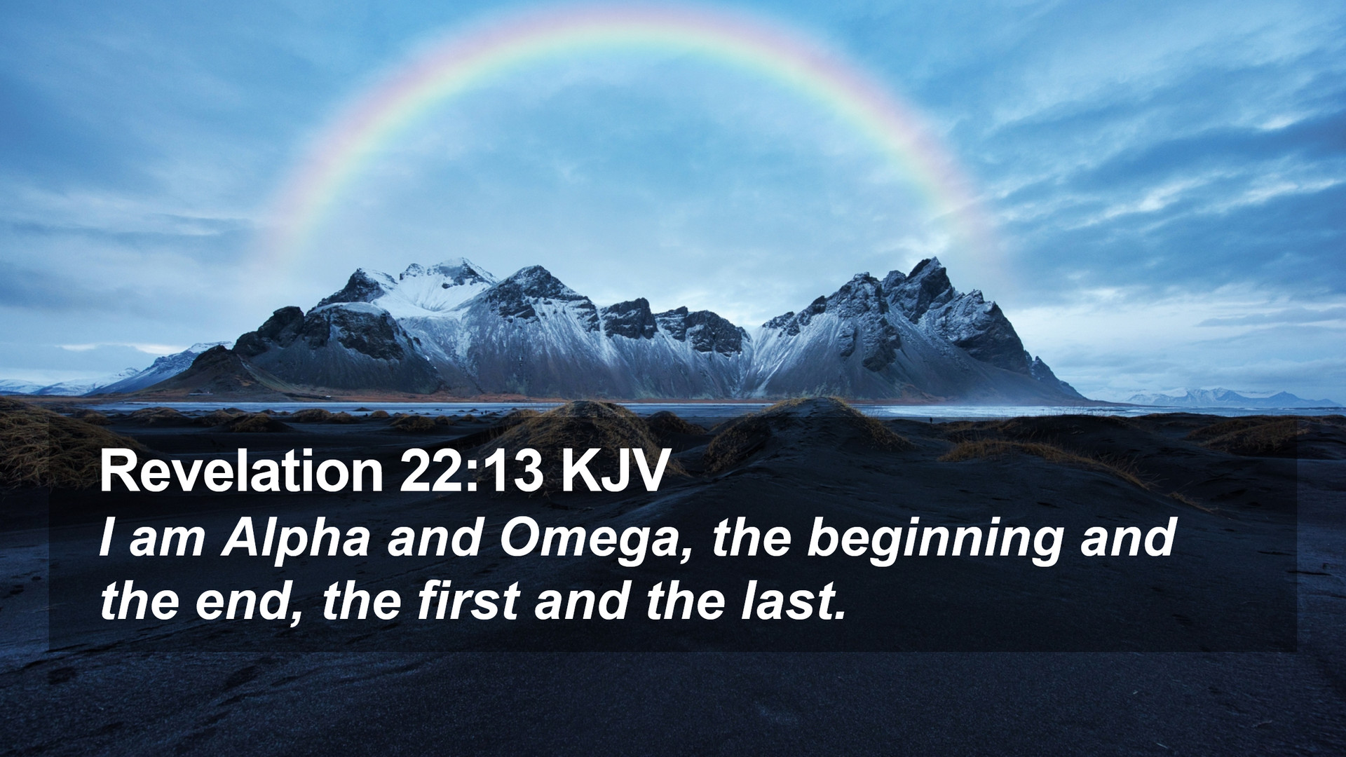 Revelation 22:13 KJV Desktop Wallpaper am Alpha and Omega, the beginning and the end