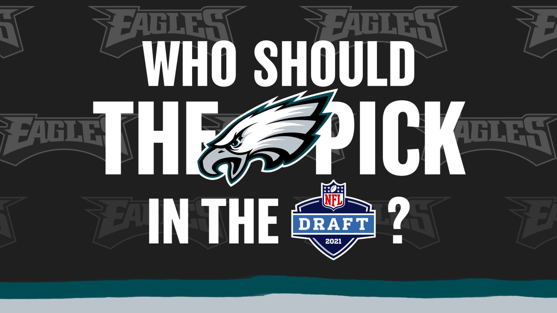 Who should the Philadelphia Eagles select in the 2021 NFL Draft?