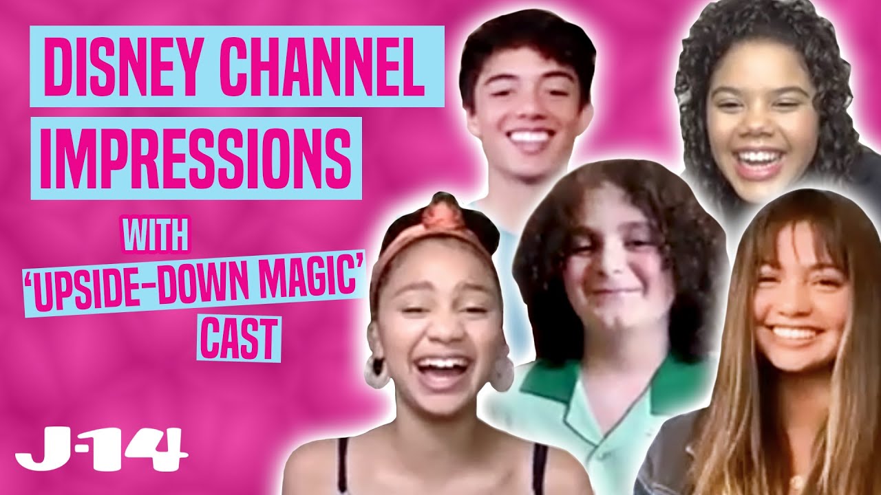 Watch 'Upside Down Magic' Cast Do Best Disney Channel Impressions