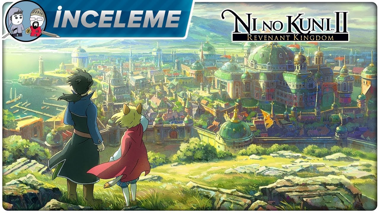 İnceleme: Ni No Kuni II Kingdom (PC, PS4)