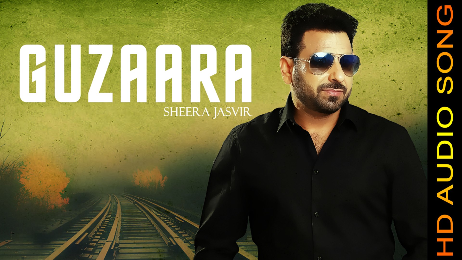 GUZAARA.. SHEERA JASVIR.. New Punjabi Songs 2016.. HD AUDIO