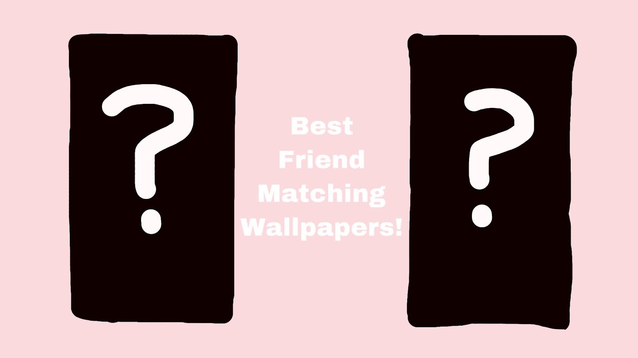 Matching Wallpaper For BestFriend's