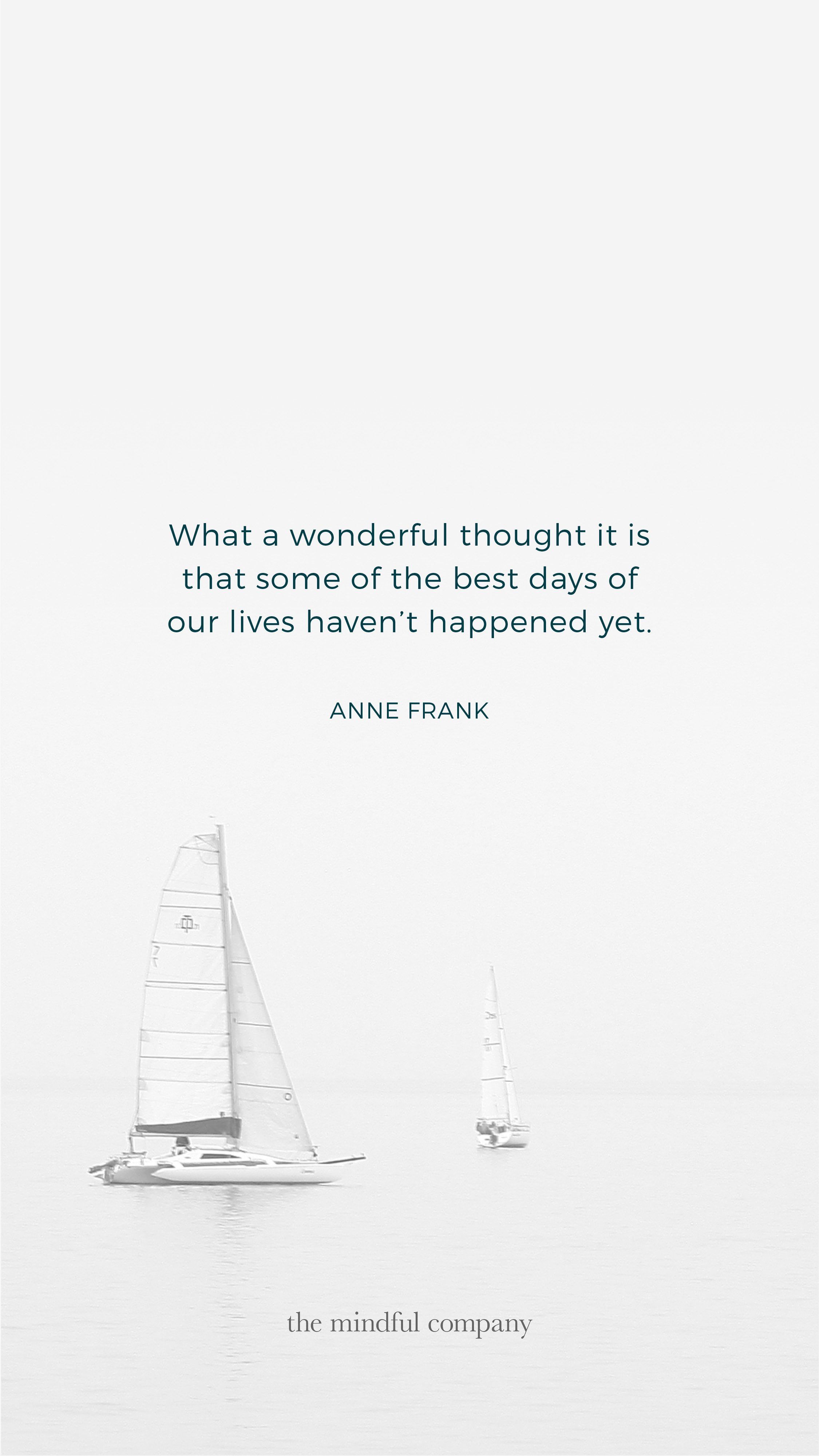 Something is brewing. Minimalist quotes, Anne frank, Wallpaper quotes