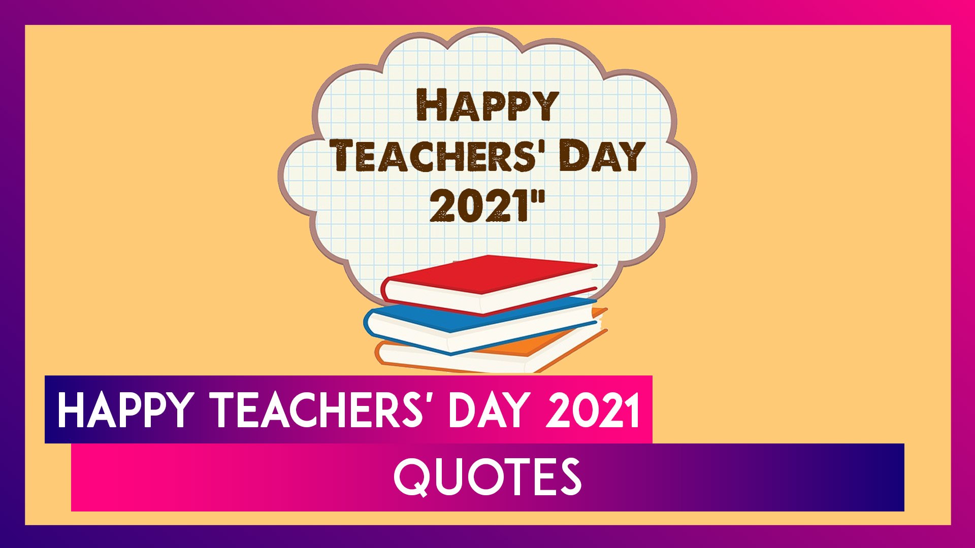 Teachers' Day 2021: Inspirational Quotes & Sayings About Teachers and Teaching To Celebrate the Day