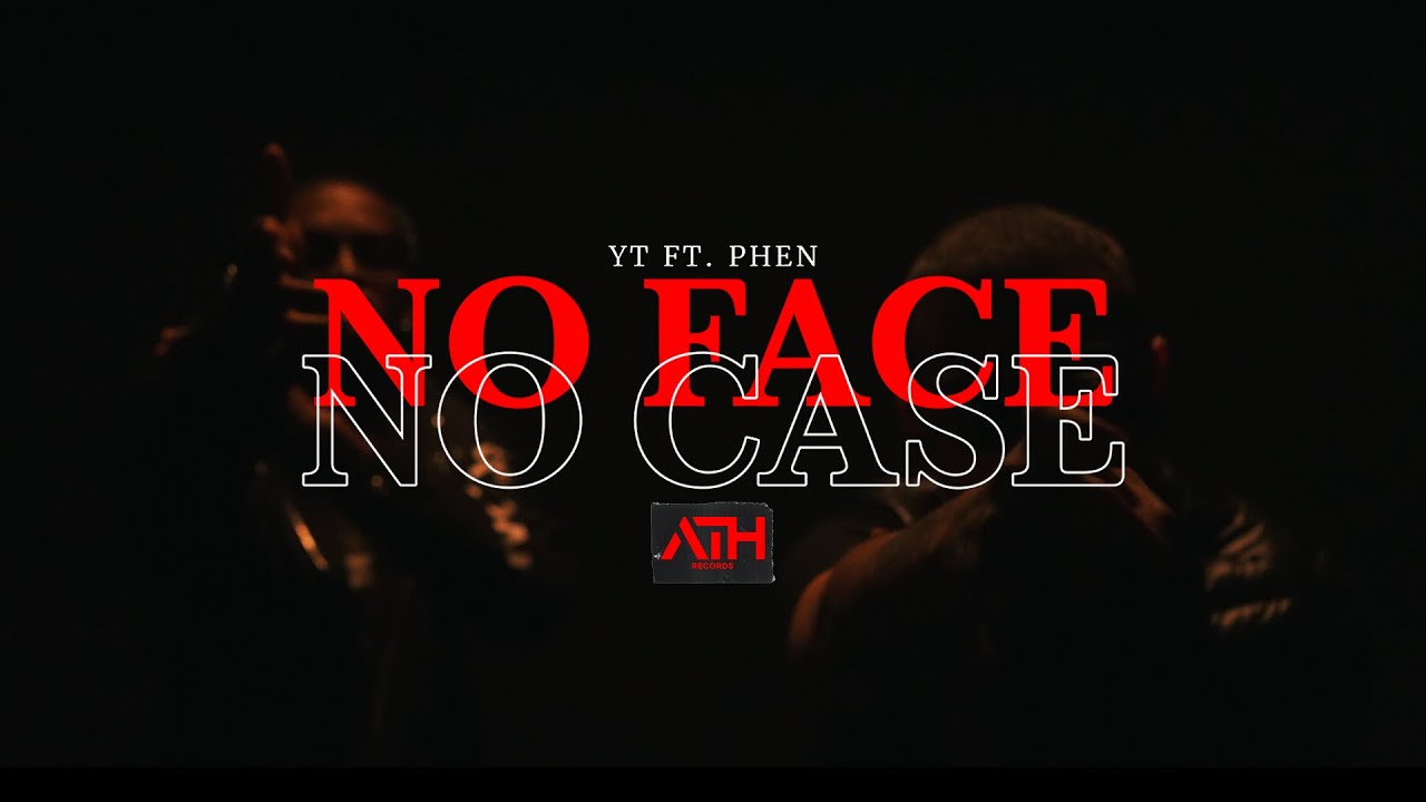 YT ft. Phen Face No Case (Official Music Video)