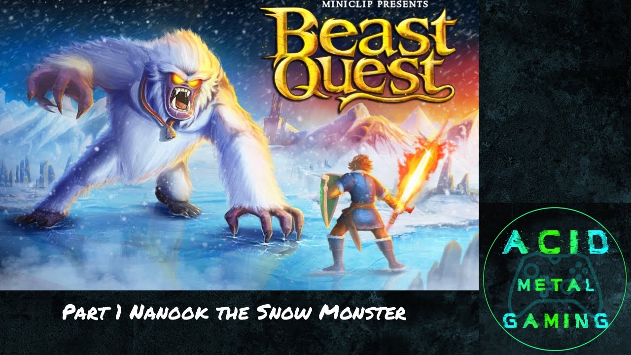 Beast Quest Part 1 Nanook The Snow Monster ( No Commentary Gameplay)