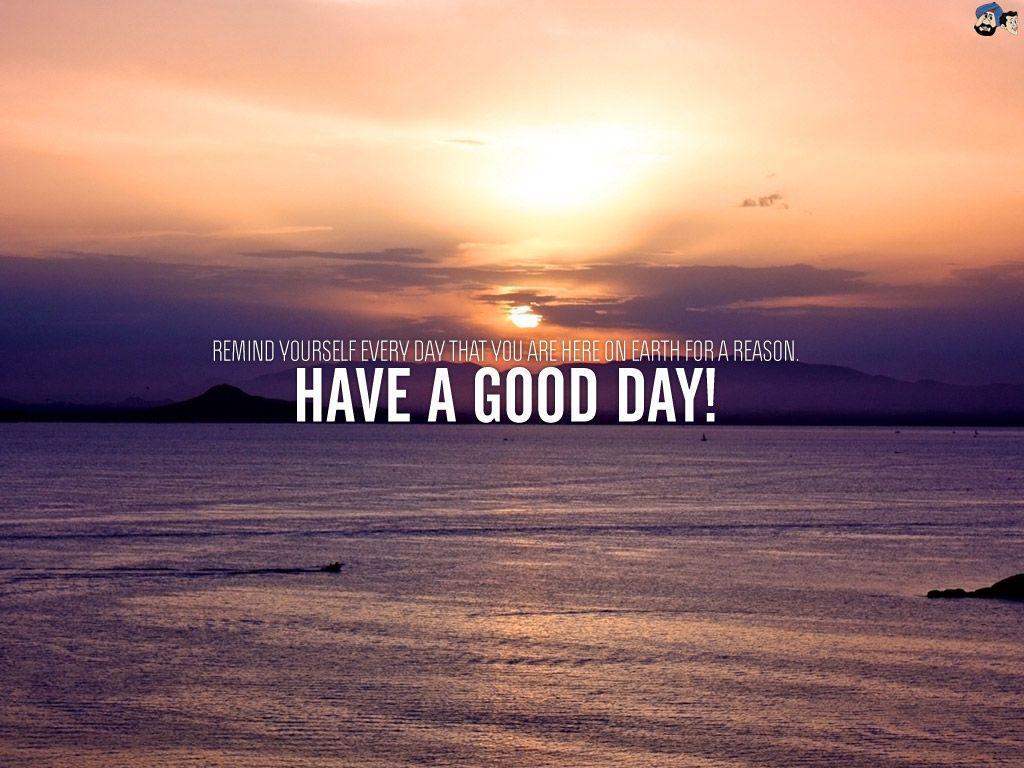 Have a Good Day Wallpaper