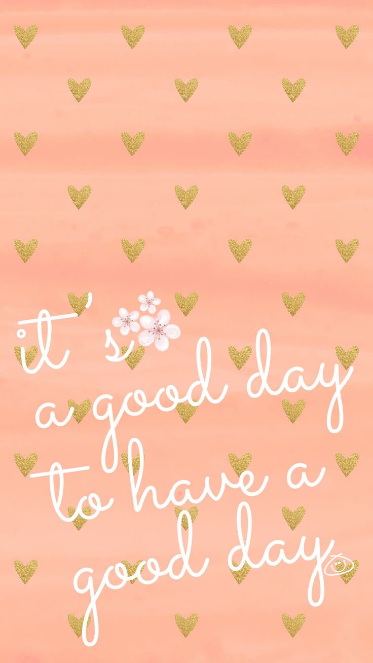 Free Colorful Smartphone Wallpaper's a good day to have a good day