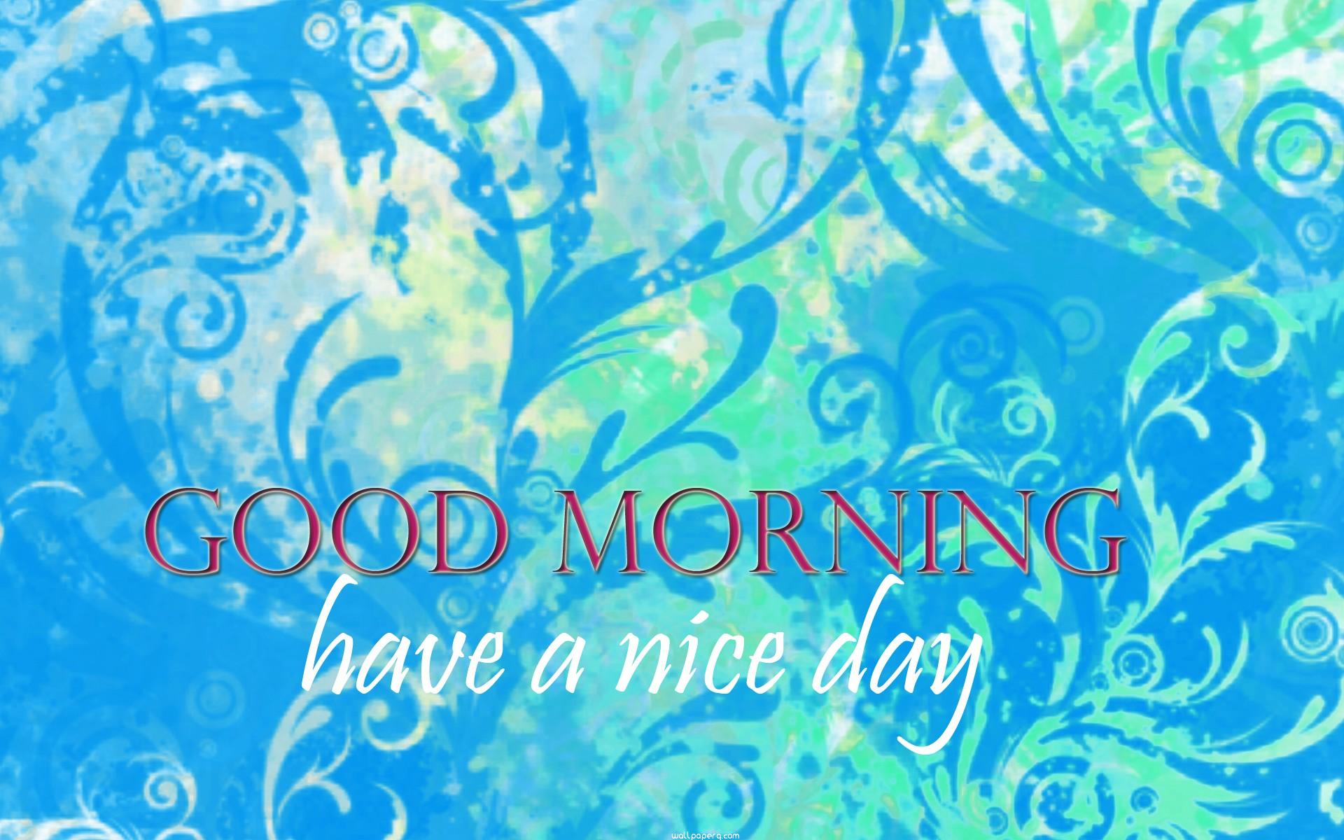 Download Good morning have a nice day (1) morning wallpaper for your mobile cell phone