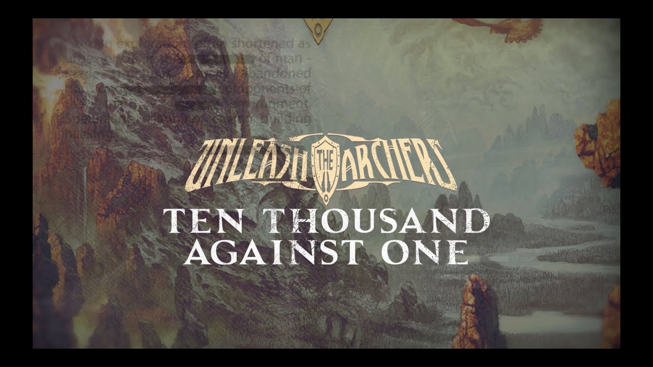 UNLEASH THE ARCHERS Thousand Against One (Official Lyric Video)