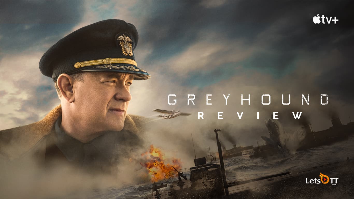 Greyhound Review: Tom Hanks Is Excellent In This Action Packed, Pulse Pounding Navy Drama!