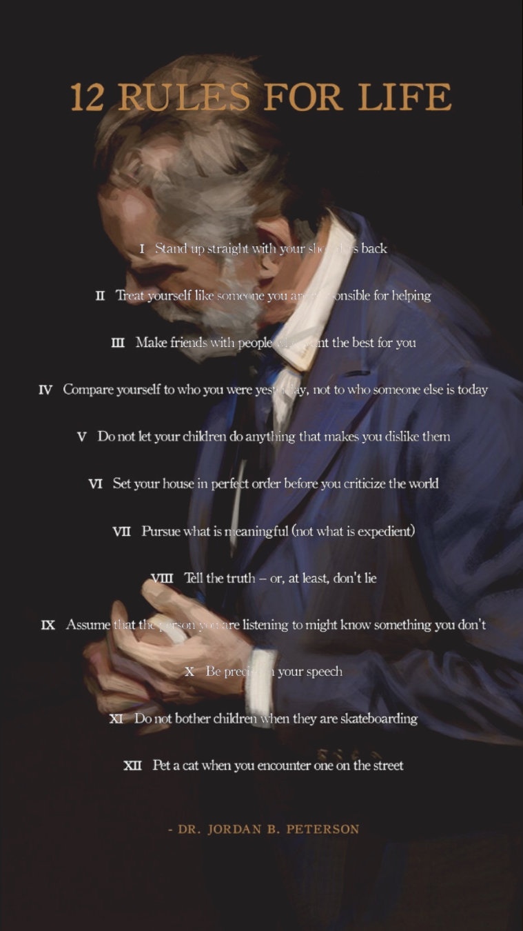 Put together a drawing of Jordan Peterson with a picture of his 12 rules for life and made this phone wallpaper available for anyone who wishes. I don't take credit for either