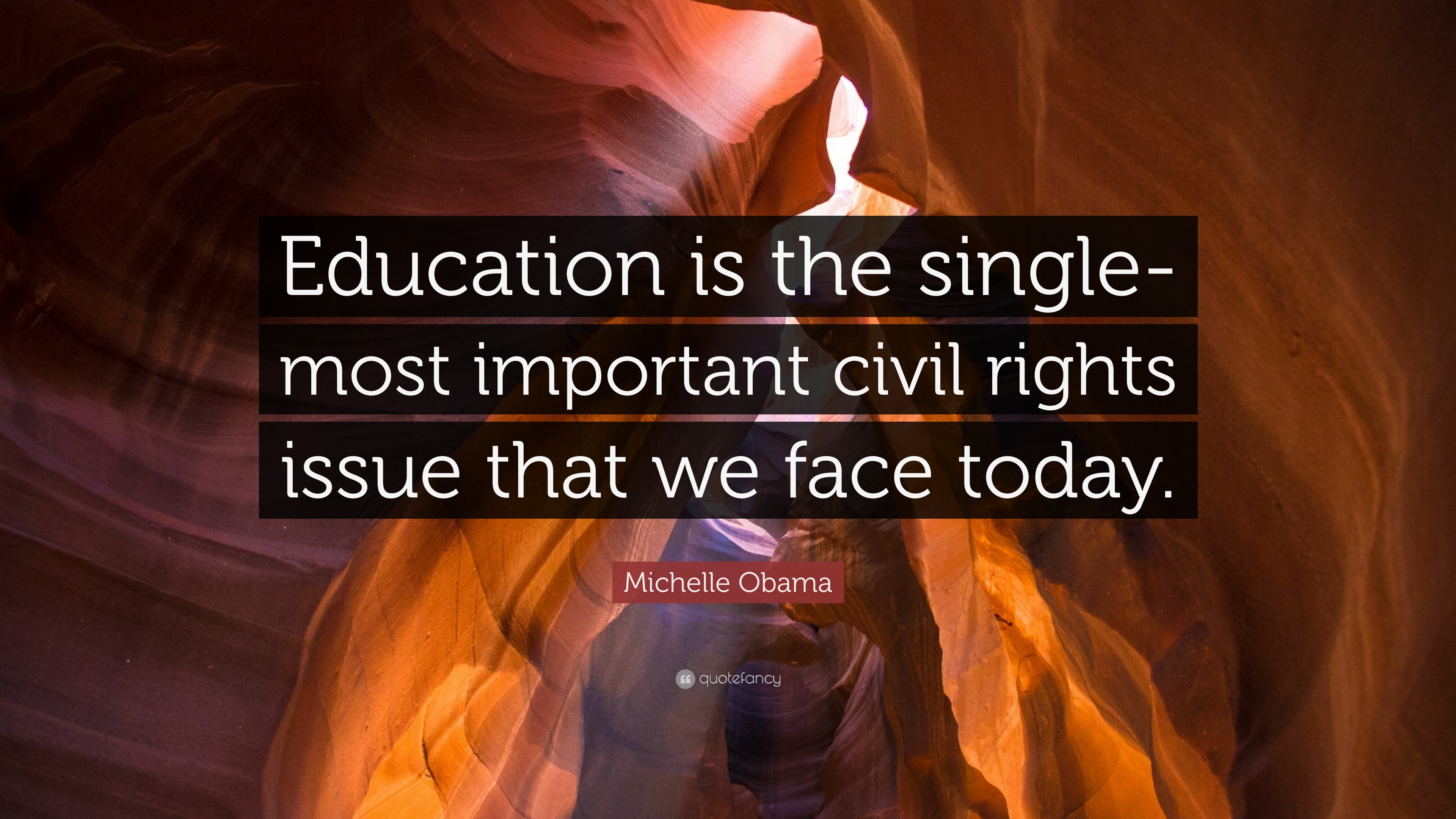 Michelle Obama Quote: “Education Is The Single Most Important Civil Rights Issue That We Face Today.”