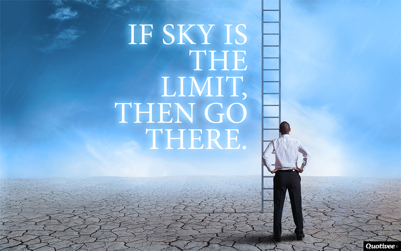 Business Success Quote If Sky Is The Limit Inspirational