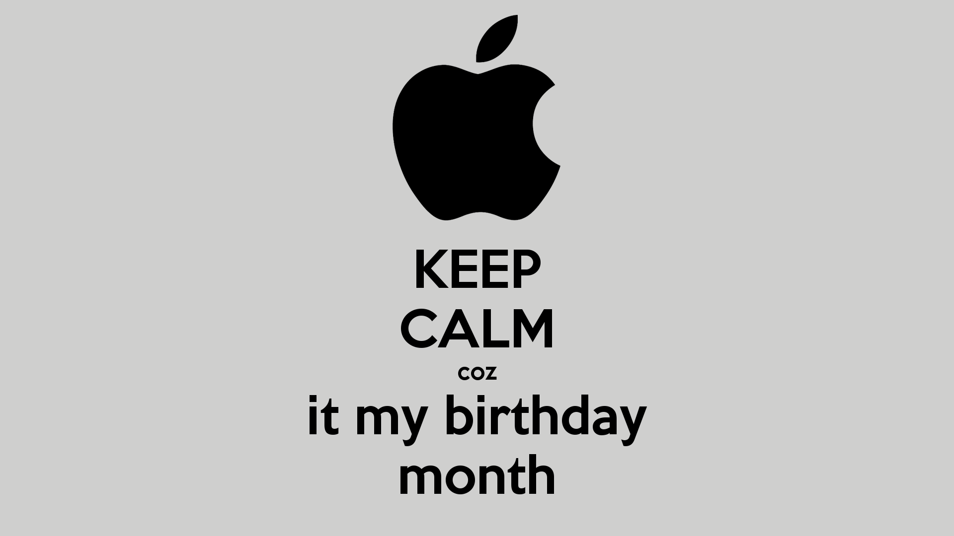 Keep Calm Today Is My Birthday HD Wallpaper