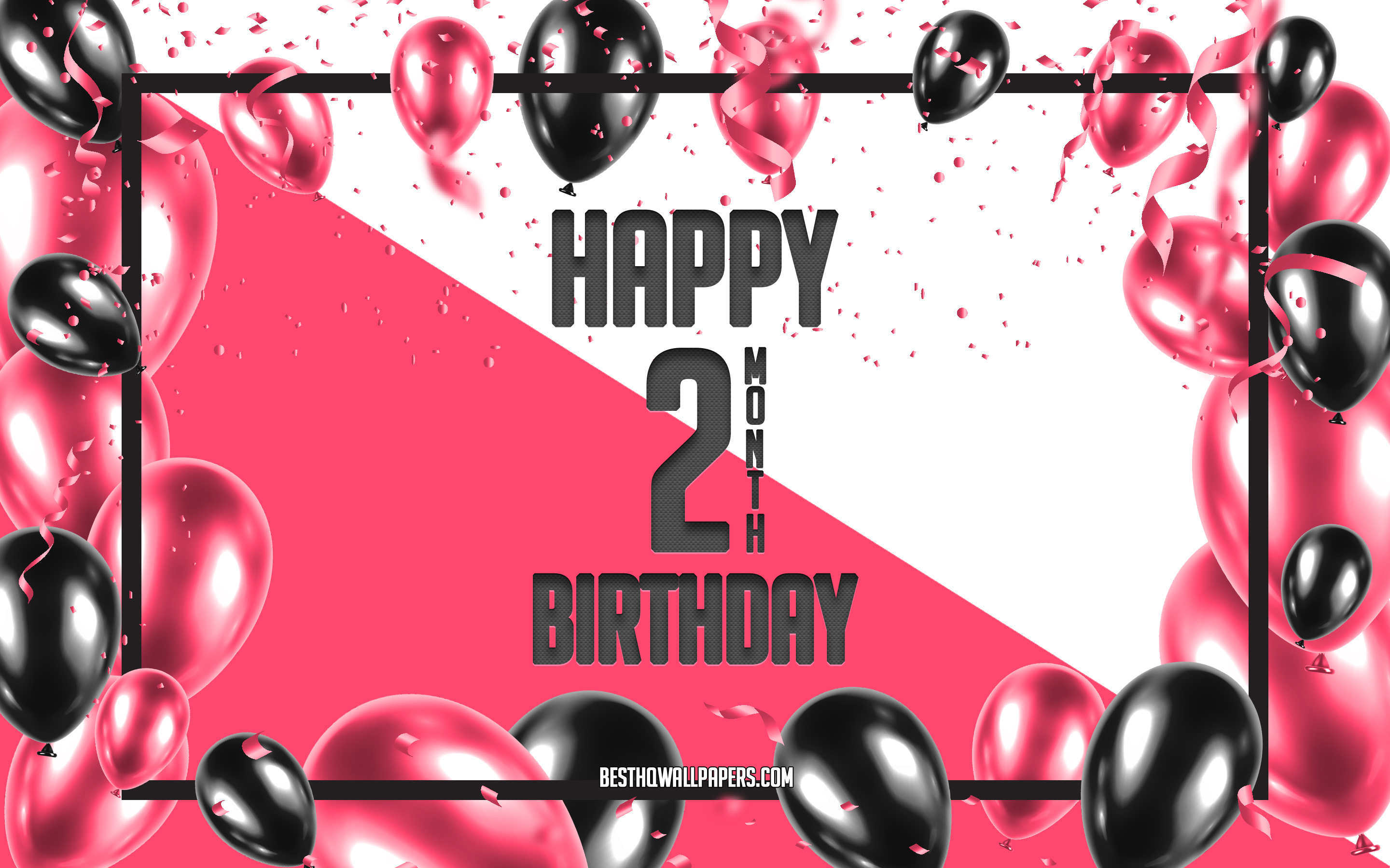 Download wallpaper Happy 2 Month Birthday, Birthday Balloons Background, 2 Month Daughter birthday, Pink Balloons Birthday Background, 2 Month of my little girl, Happy 2nd Month birthday, 2nd Month Birthday, Happy Birthday