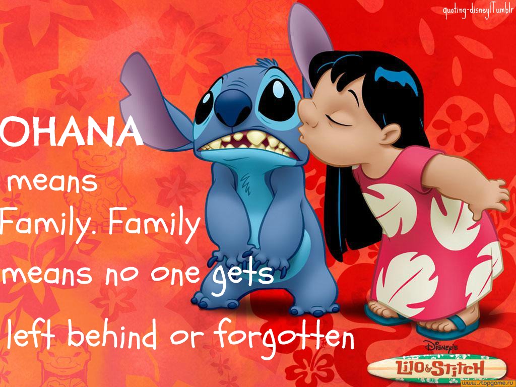 Ohana means Family